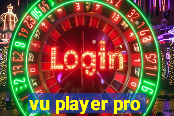 vu player pro